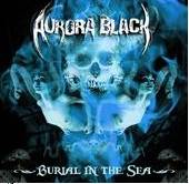 Aurora Black : Burial in the Sea